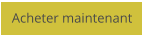 Acheter maintenant
