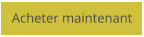 Acheter maintenant
